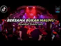 Download Lagu DJ BERSAMA BUKAN MAUMU BREAKBEAT FULL BASS TERBARU 2023 @DjVakeOfficial
