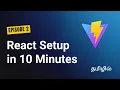 React Dev Environment Setup using Vite Episode 2 Tamil