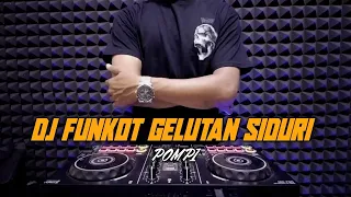 dj funkot gelutan siduri pompi dj emi 