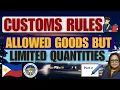 PART 2 CUSTOMS RULES NEVER PACK ITEMS BEYOND THE ALLOWED QUANTITY IT WILL BE SEIZED AND FORFEITED