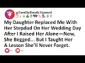 Download Lagu My Daughter Replaced Me With Her Stepdad On Her Wedding Day After I Raised Her Alone—Now, She Begged