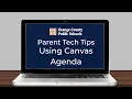 OCPS Parent Tech Tips - Using Canvas Agenda