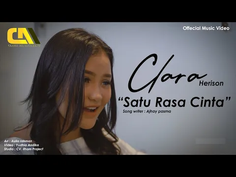 Download MP3 SATU RASA CINTA - CLARA HERISON (Official Music Video)clara d'academy6