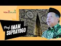 Lagu Mengenal Allah dan Rasulnya dengan Ruhani | Ngaji Online Prof Imam Suprayogo