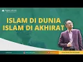 Download Lagu KAJIAN SPIRITUAL | ISLAM DI DUNIA ISLAM DI AKHIRAT | SK #motivation #inspiration