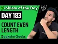 Day 183 - Count even length Math GFG POTD 1 Jan