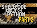 Part 2 Shellcode Execution with Python Joff Thyer