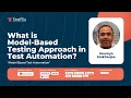 Model Based Test Automation by Soumya Mukherjee What is Model Based Testing TestFlix 2022