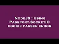 NodeJS Using Passport SocketIO cookie parser error
