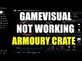How to Fix GAMEVISUAL Problem in Armoury Crate ASUS 2022
