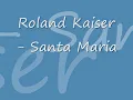 Roland Kaiser Santa Maria Lyrics