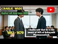 Lagu Charlie Wade, 1661 - 1670, Charlie takes over ownership and leadership of Kobayasi Pharmaceutical