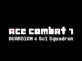 Lagu GUARDIAN but it's Sol Squadron (Deltarune x Ace Combat 7)