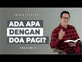 Download Lagu Ada Apa dengan Doa Pagi? (Mazmur 5) - Petrus Kwik  |  BIBLE EVERY DAY