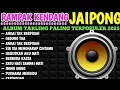 Download Lagu DANGDUT RAMPAK KENDANG KOPLO 2025 - AUDIO JERNIH -  BASS SUPER GLERR  UENAK POLL