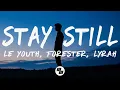 Download Lagu Le Youth \u0026 Forester - Stay Still (Lyrics) ft. Lyrah