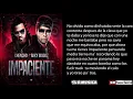 Chencho Corleone ft Miky Woodz - Impaciente - (LETRA OFICIAL)