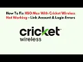 How To Fix HBO Max with Cricket Wireless Not Working - Link Account Login Errors