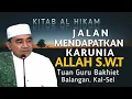 Download Lagu Guru Bakhiet Al Hikam Hikmah Ke #176  | Jalan Mendapatkan Karunia ALLAH S.W.T