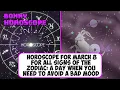 Horoscope for March 8 for all signs of the zodiac a day when you need to avoid a bad mood