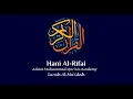 Download Lagu 005 | Surah Al Ma'idah | سُوْرَۃُ المَائِدَة | Sheikh Hani Ar Rifai | The Holy Qur'an