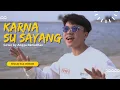 Download Lagu KARNA SU SAYANG - ANGGA RAMADAN (REGGAE SKA VERSION)