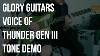 Download Glory Guitars Voice of Thunder Gen III: Tone Demo MP3