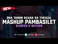 Download Lagu DJ Dua Tahun Ngana Sa Tinggal X Pambasilet ( Slowed \u0026 Reverb ) 🎧