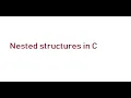 nested structures in C