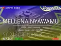 Download Lagu MELLENA NYAWAMU - KARAOKE| CIPT : ENAL GASSING - NADA PRIA + LIRIK #karaokelagubugis #sarifahmusik