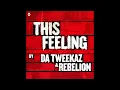 Da Tweekaz & Rebelión - This Feeling (Extended Mix) [Acid Reign]