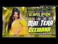 Download Lagu Main Tera Deewana Dj SarZen Odisha Pattamundai Sound Testing Song Dj Kafeel In the Mix