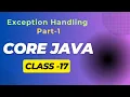Core Java Class-17 Exception Handling Part-1