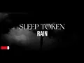 Sleep Token - Rain (Lyric Video)