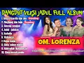 Download Lagu DANGDUT VERSI JADUL FULL ALBUM TANPA IKLAN‼️OM. LORENZA