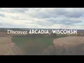 Discover Arcadia Wisconsin