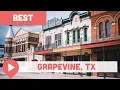 Best Things to Do in Grapevine TX