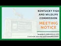 KY Fish and Wildlife Quarterly Commission Meeting - December 5 2025