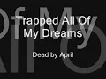 Dead by April - Trapped All Of My Dreams (with lyrics)