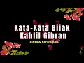Download Lagu kata bijak kahlil gibran ~ [kehidupan dan cinta]