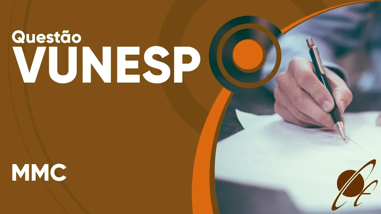 VUNESP 2019 - MMC (questão resolvida) - P. M. de Monte Alto
