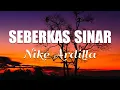 Download Lagu Nike Ardilla - Seberkas Sinar ( Lyrics )