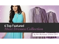 6 Top Featured Maxi Dresses Collection By Rm Richards Winter 2017