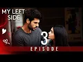Download Lagu @MyLeftSide-english - Episode 3 (English Subtitles)