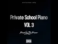 Download Lagu PRIVATE SCHOOL PIANO VOL 3 | JANUARY 2025 | Dj Micsir ●