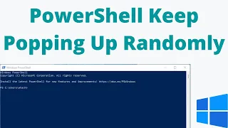 Solved PowerShell Keep Popping Up Randomly In Windows
