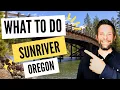 Everything You Need To Know About Sunriver Oregon