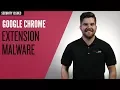 Security Alert Beware of Malicious Chrome Extensions