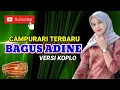 Download Lagu BAGUS ADINE CAMPURSARI KOPLO PALING POPULER