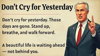 Don’t Cry for Yesterday | Let Go of the Past & Move On 🔥 | Graded Reader ✅️ | Improve Your English 
